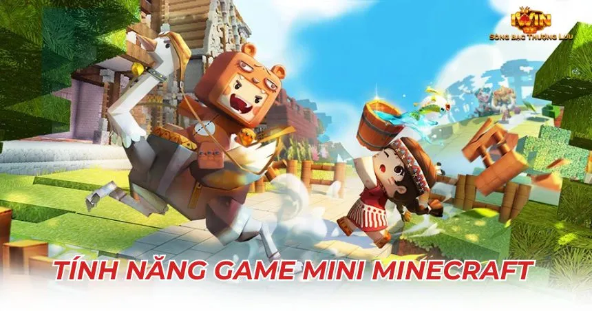 Tính năng độc đáo trong game mini Minecraft